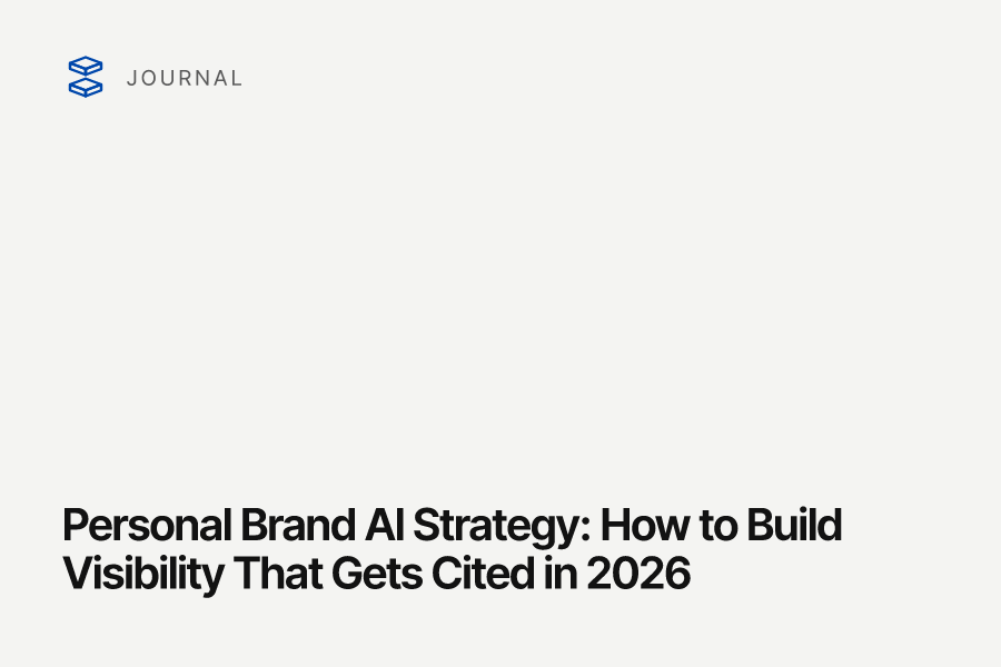 Personal Brand AI Strategy: How to Build Visibility That Gets Cited in 2026